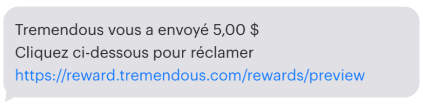 Exemple de SMS envoyé par Tremendous au +1 (205) 740-2170.