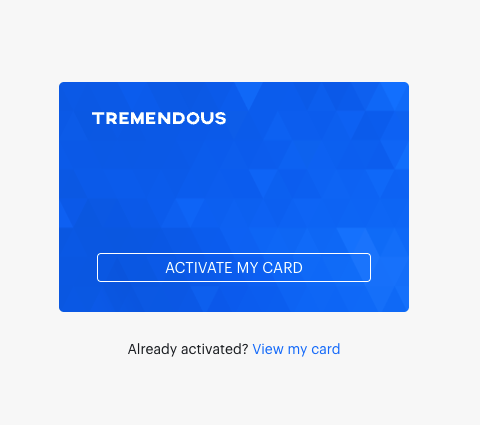 Card activation link on a blue Tremendous card. Below, a cardholder can click a link to view their already activated card.